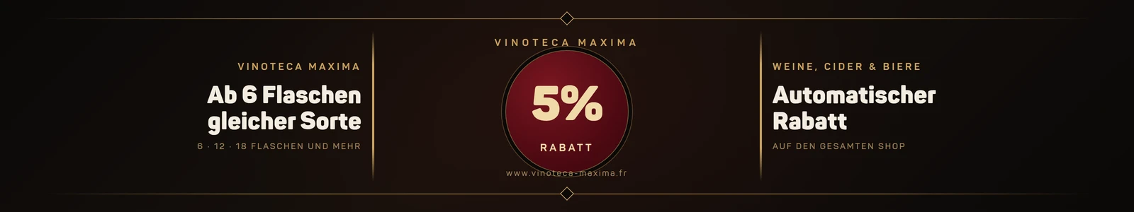 5 % automatischer Rabatt ab 6 Flaschen gleicher Sorte auf Weine, Cider und Biere