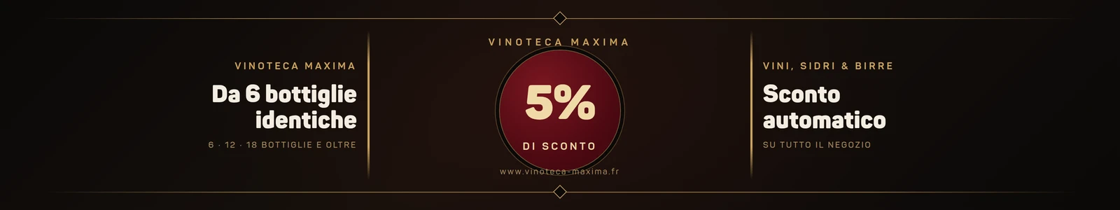 5% di sconto automatico da 6 bottiglie identiche su vini, sidri e birre